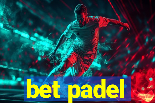 bet padel